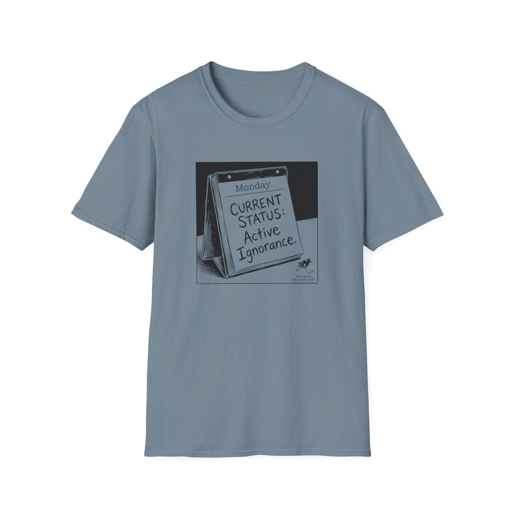Active Ignorance Day T-Shirt