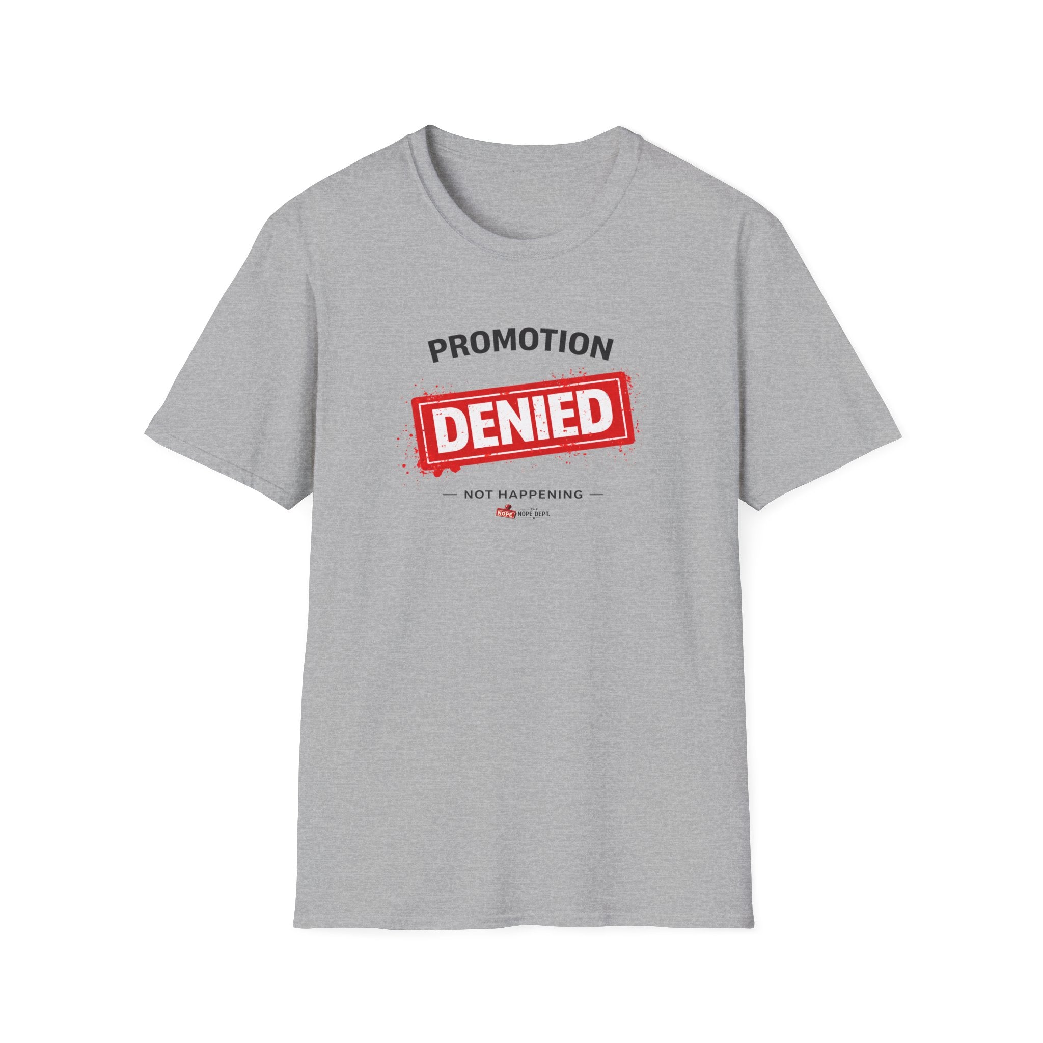 Promotion Denied T-shirt