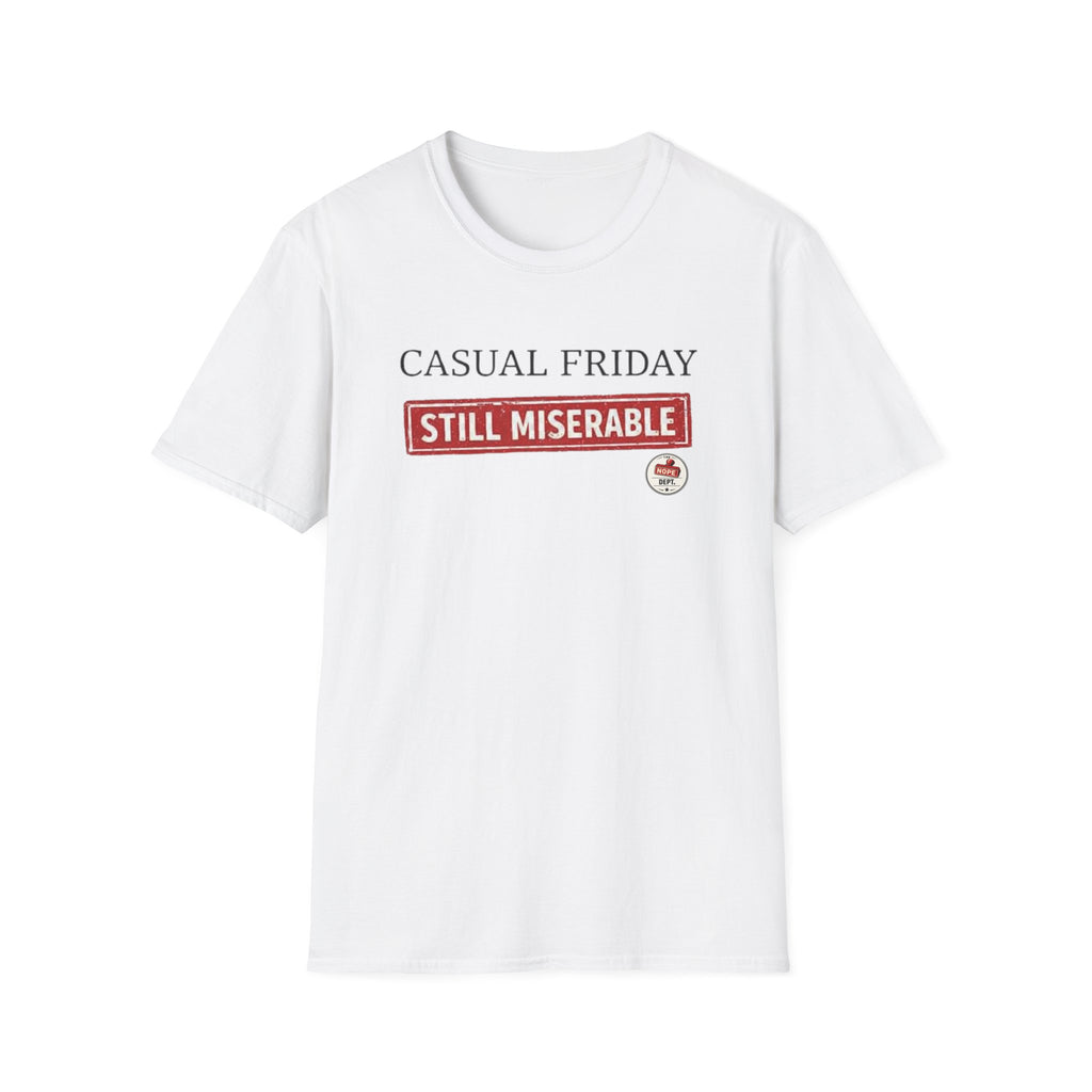 Casual Friday Miserable T-Shirt