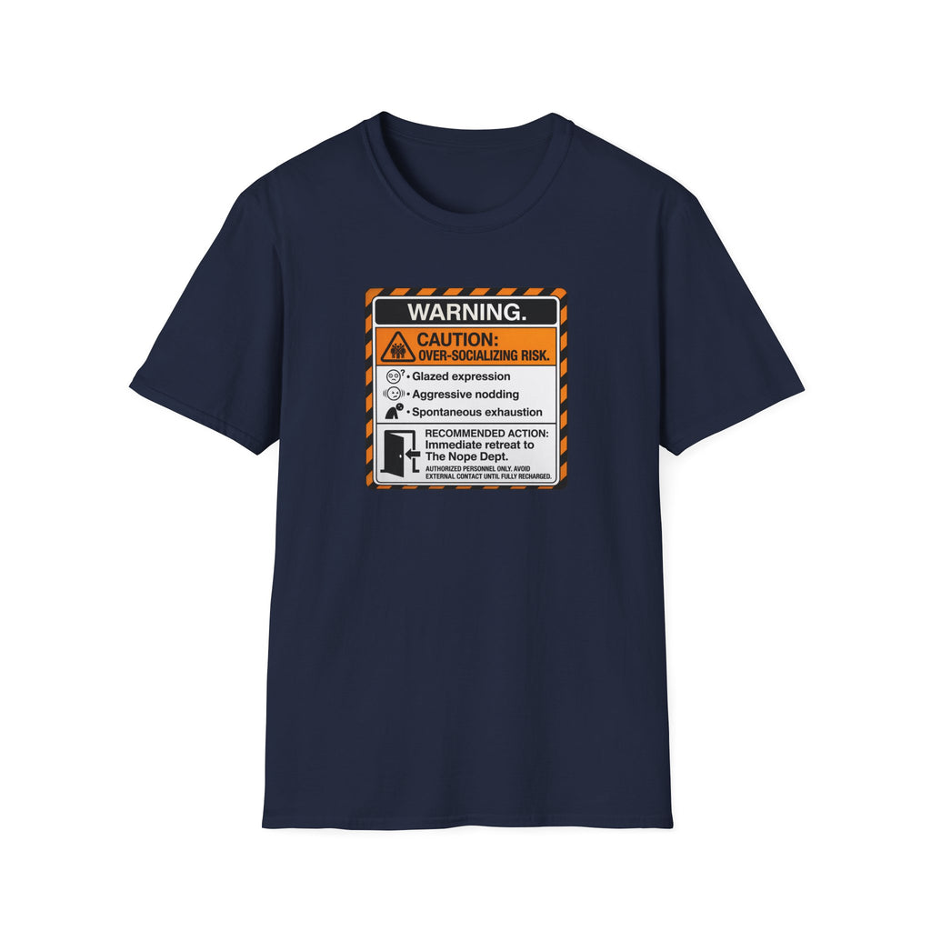 Over-Socializing Risk T-Shirt