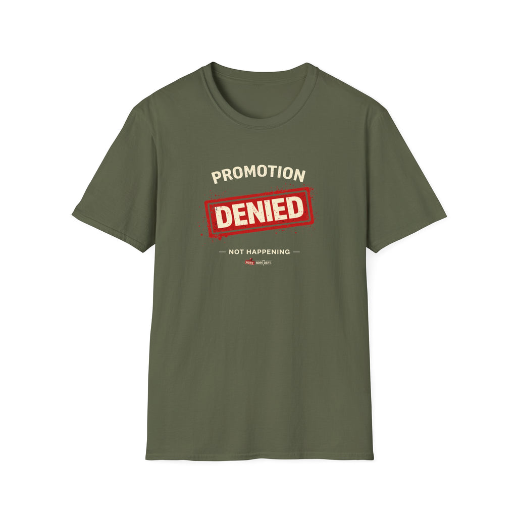 Promotion Denied T-shirt