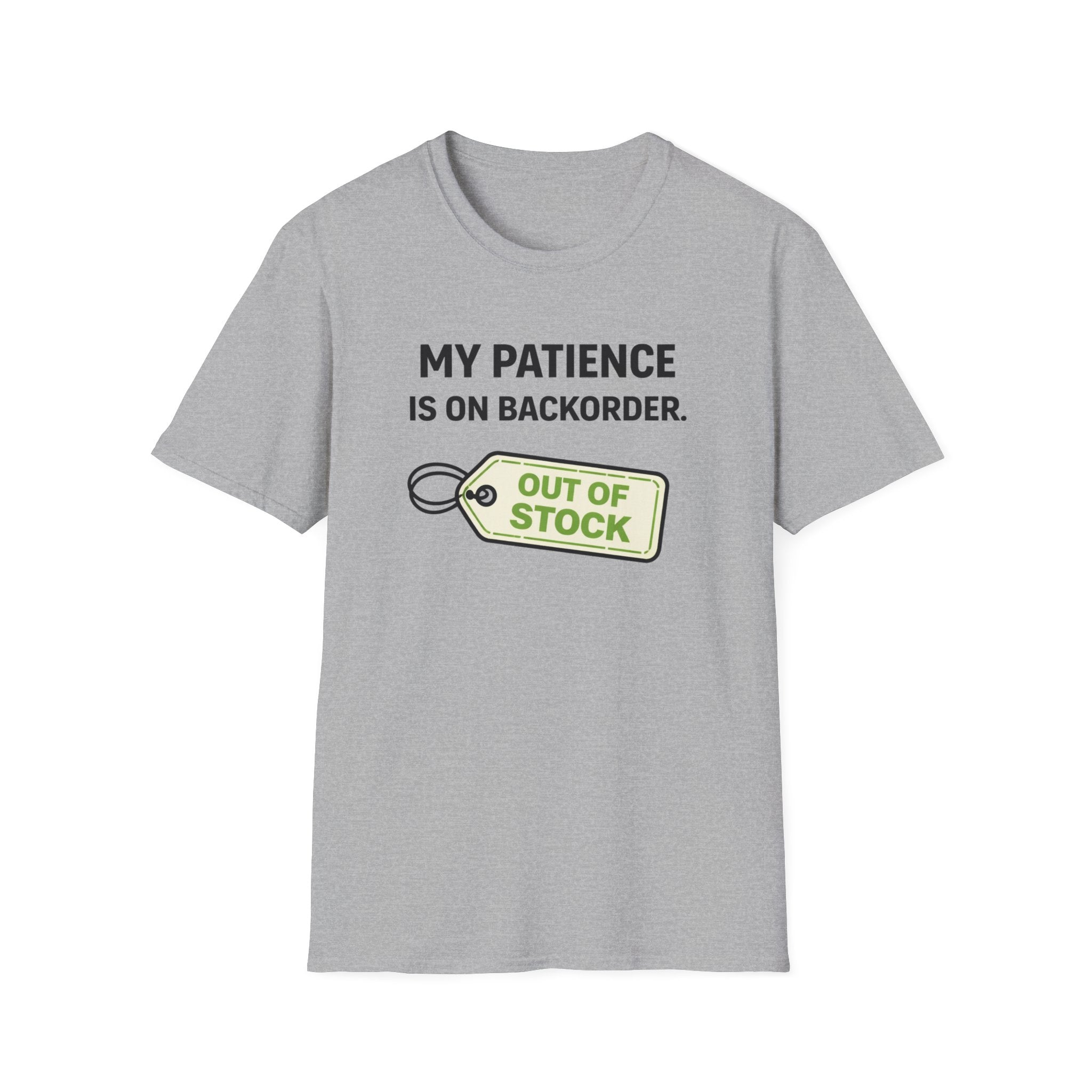 Patience on Backorder T-Shirt