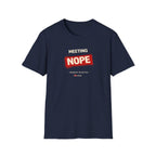 Meeting NOPE T-shirt
