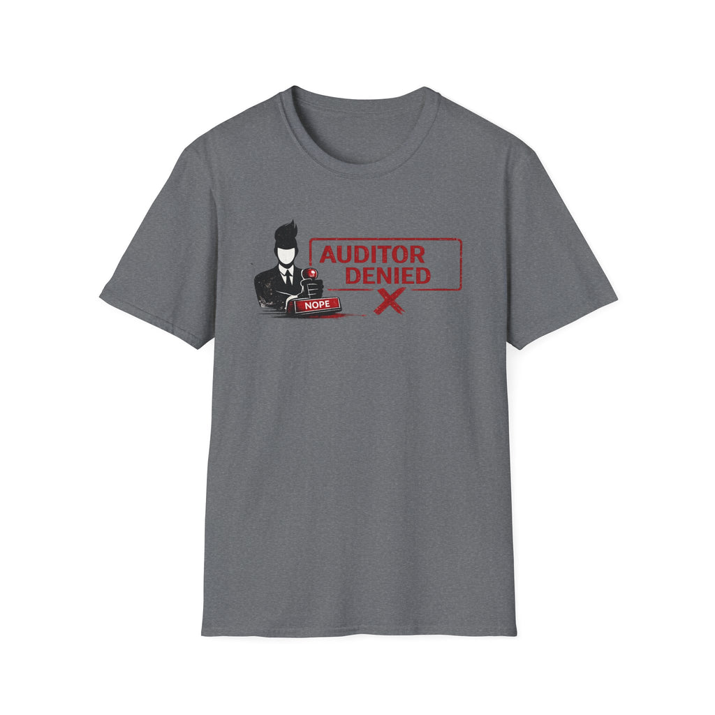 Auditor Denied T-Shirt