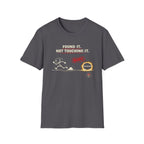Not Touching It T-Shirt