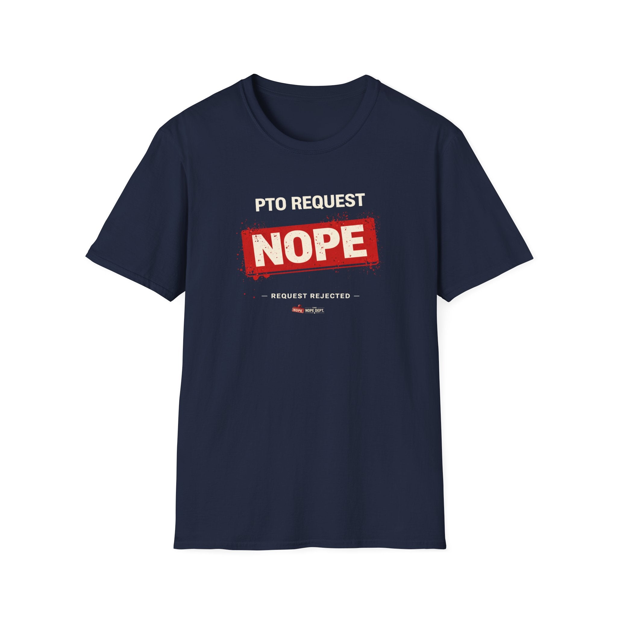 PTO NOPE T-shirt