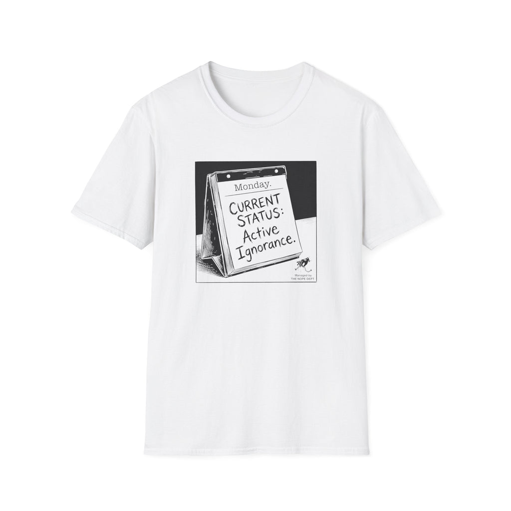 Active Ignorance Day T-Shirt