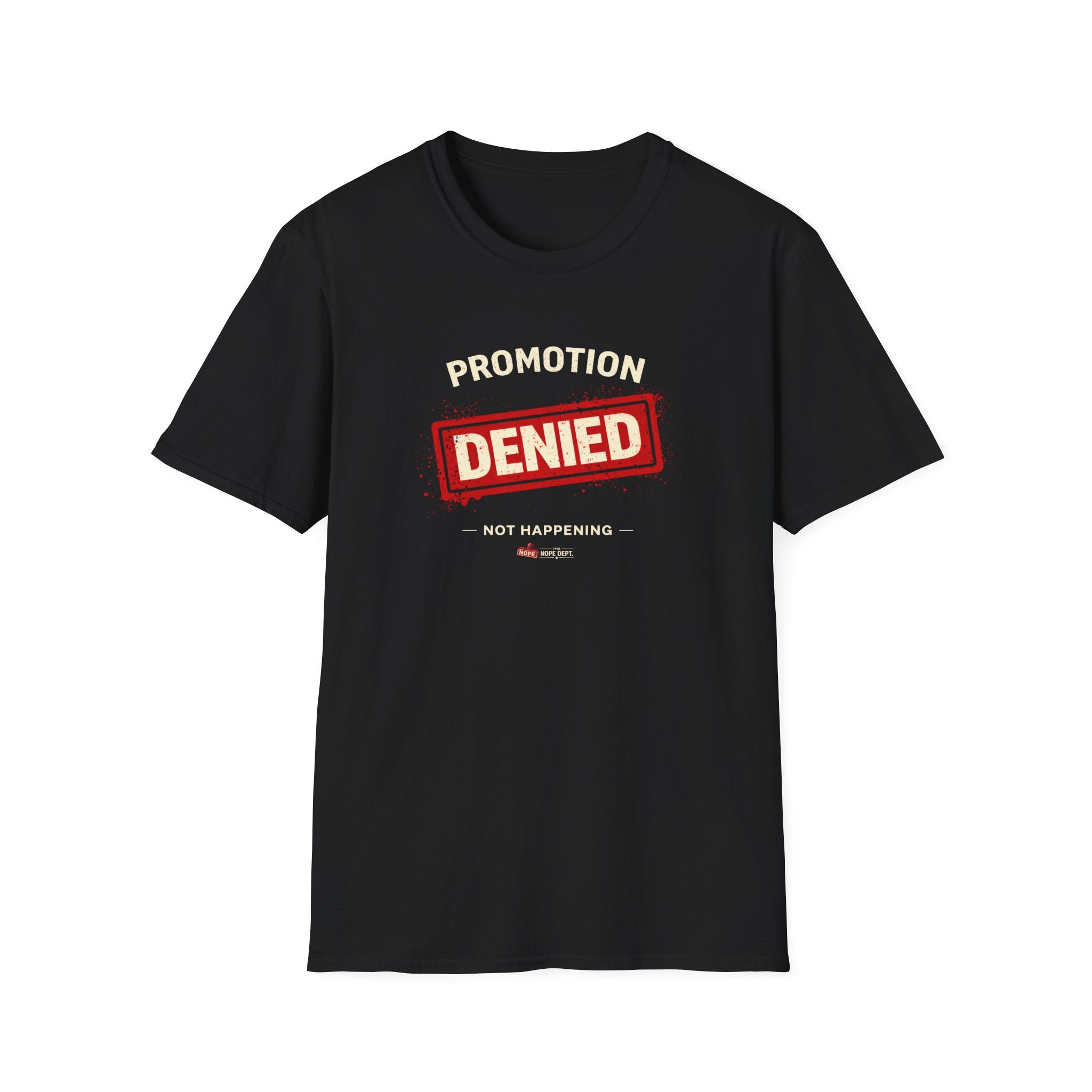 Promotion Denied T-shirt
