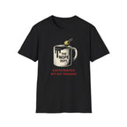 Caffeinated Not Engaged T-shirt