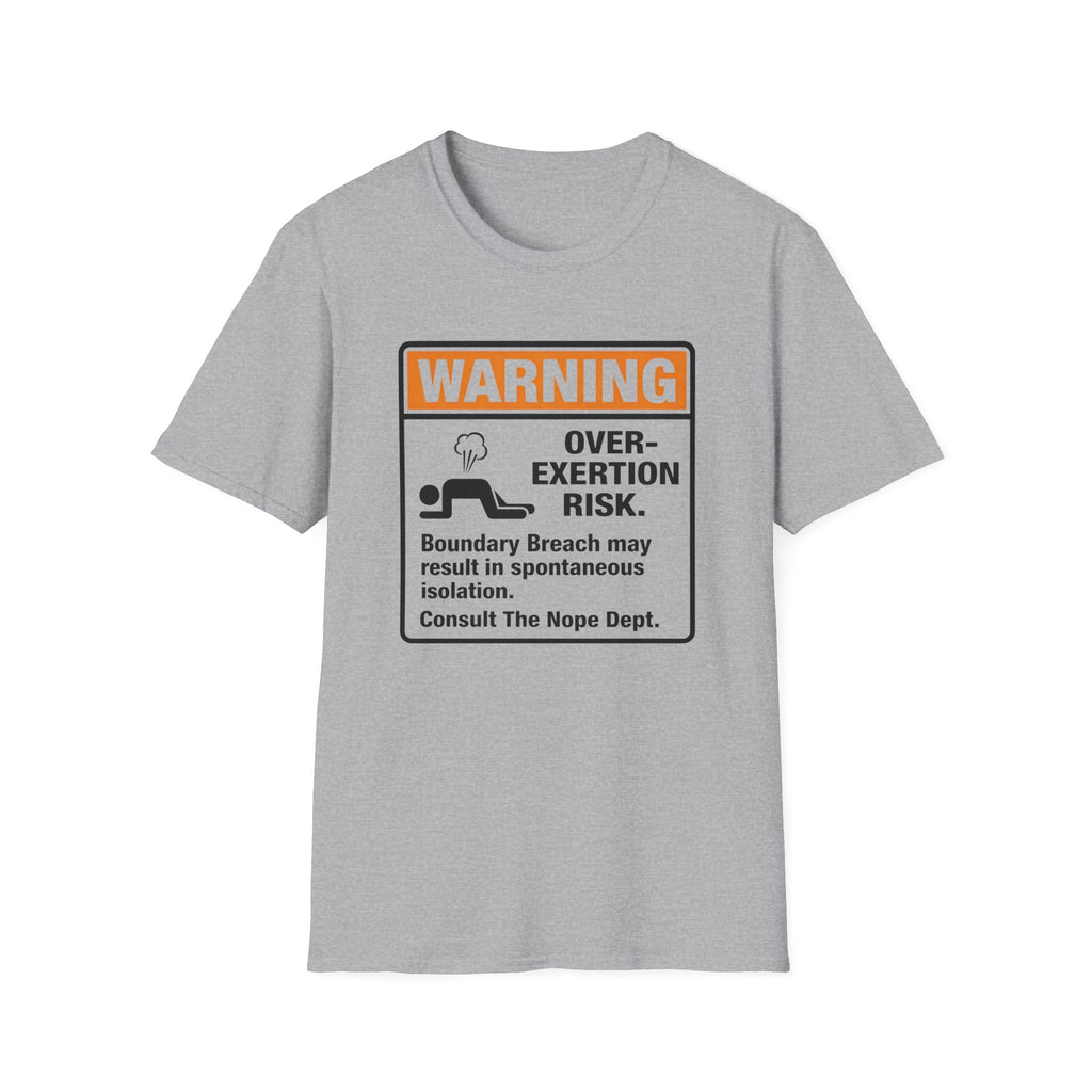 Warning Over-Exertion T-Shirt