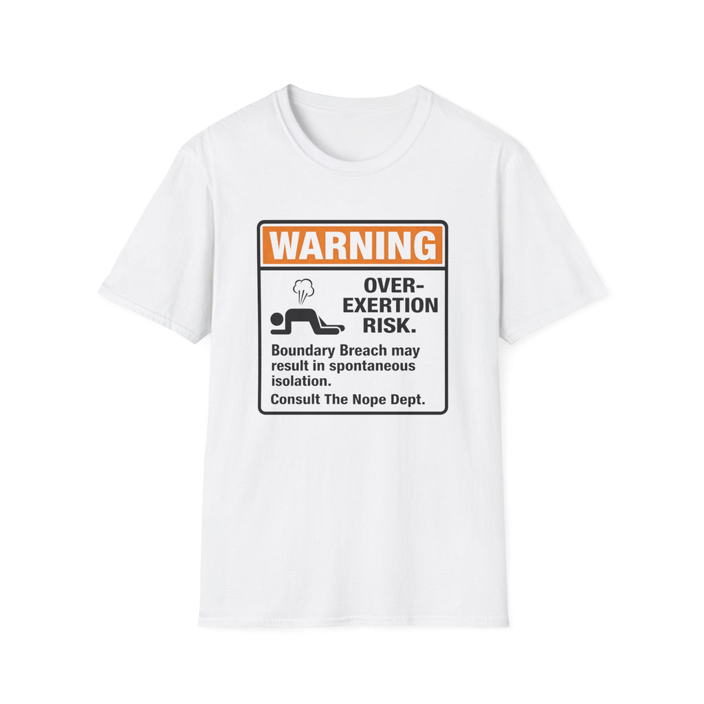 Warning Over-Exertion T-Shirt
