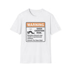 Warning Over-Exertion T-Shirt