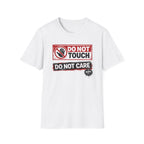 Do Not Care T-Shirt