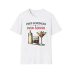 Over Served T-Shirt