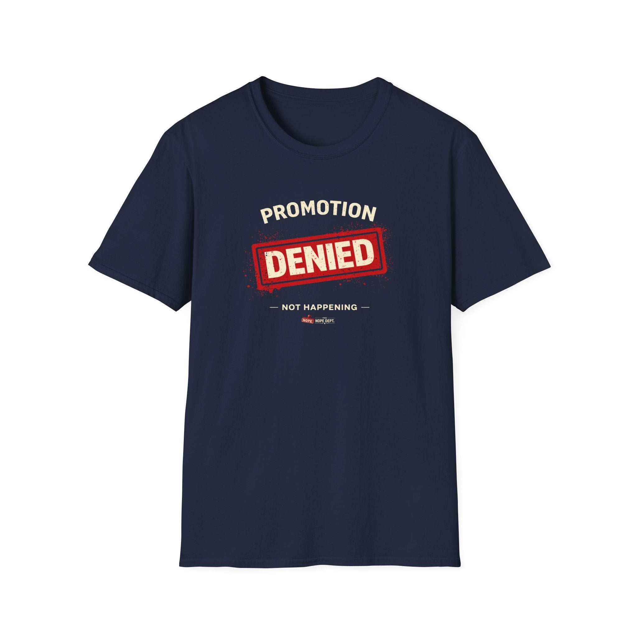 Promotion Denied T-shirt