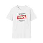 PTO NOPE T-shirt