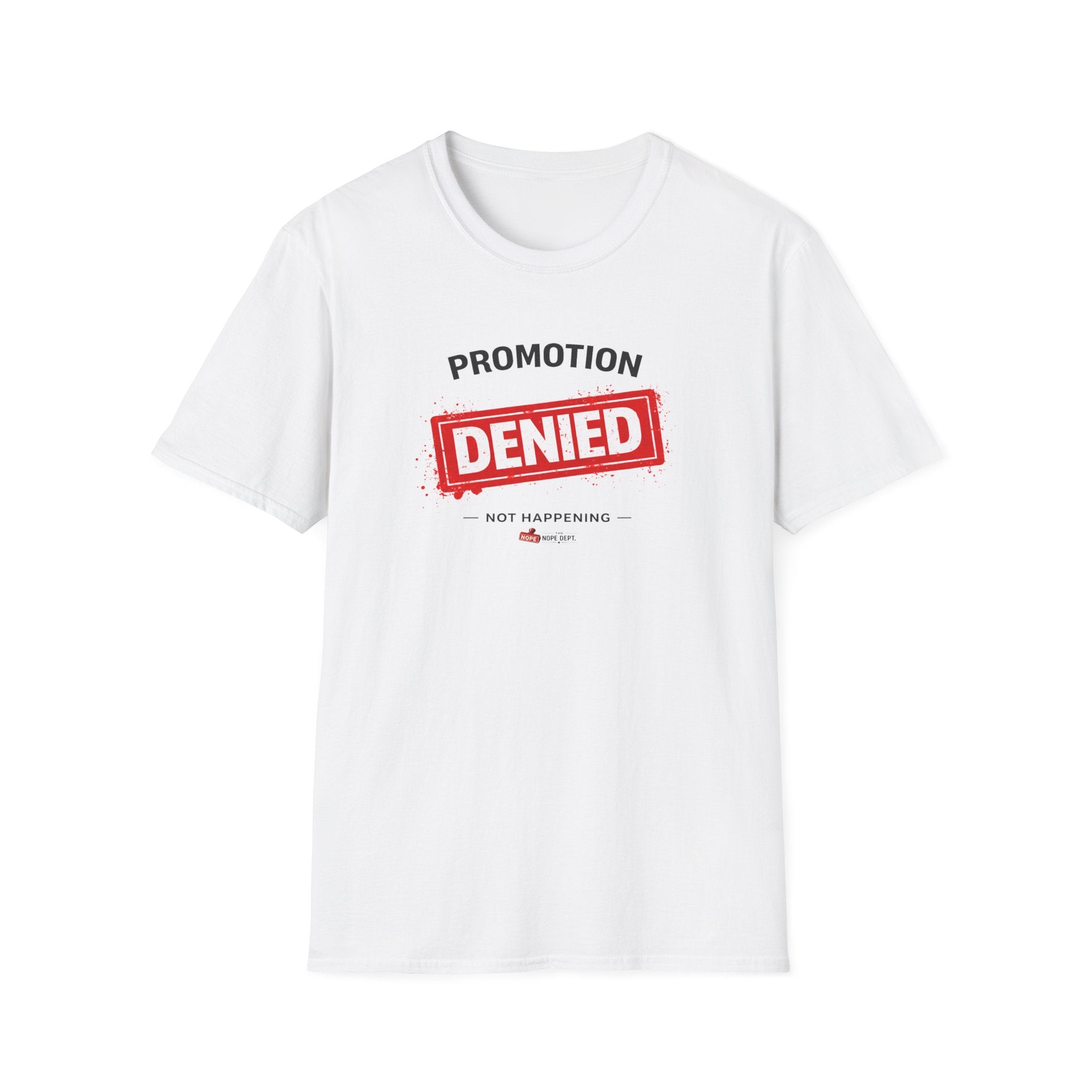 Promotion Denied T-shirt