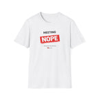 Meeting NOPE T-shirt