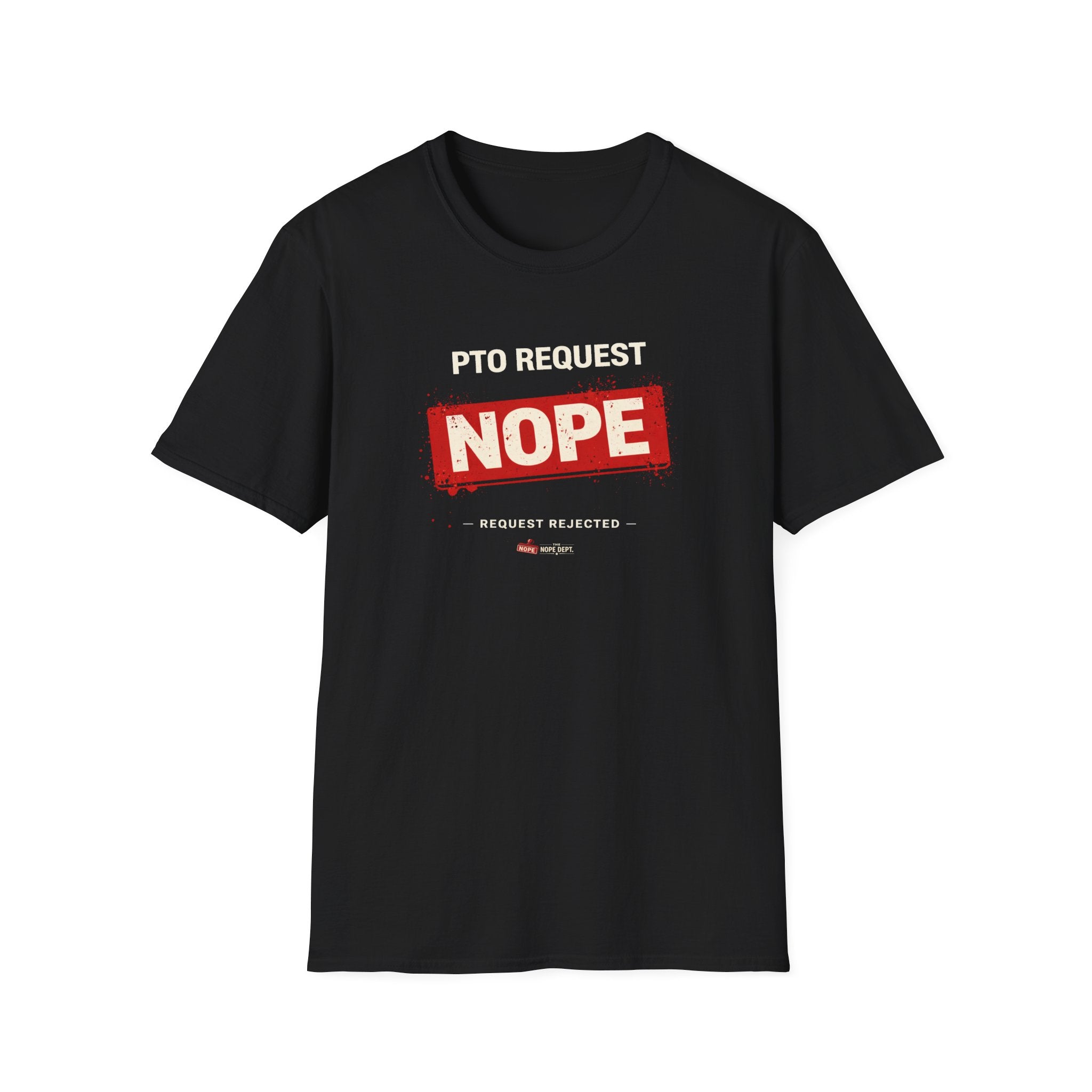 PTO NOPE T-shirt