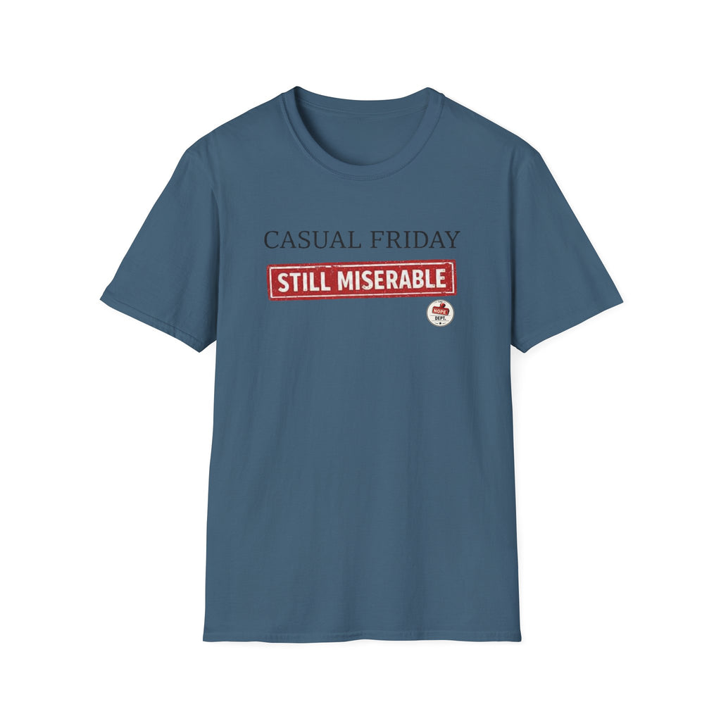 Casual Friday Miserable T-Shirt