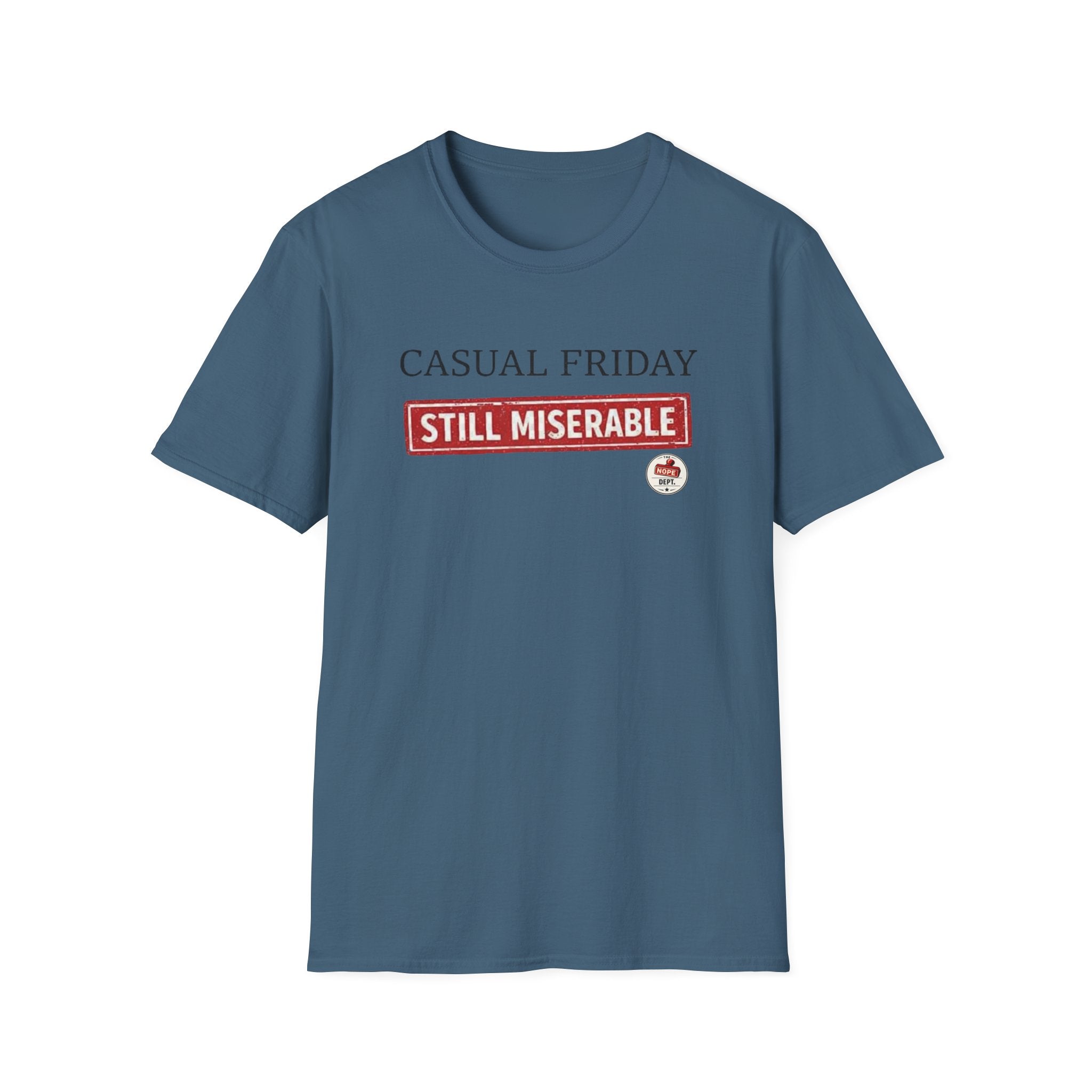 Casual Friday Miserable T-Shirt
